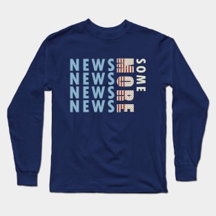 Some More News Long Sleeve T-Shirt